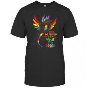 Dragon Dont Be Afraid To Show Your True Color T-Shirt